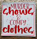 Murder shows & comfy clothes