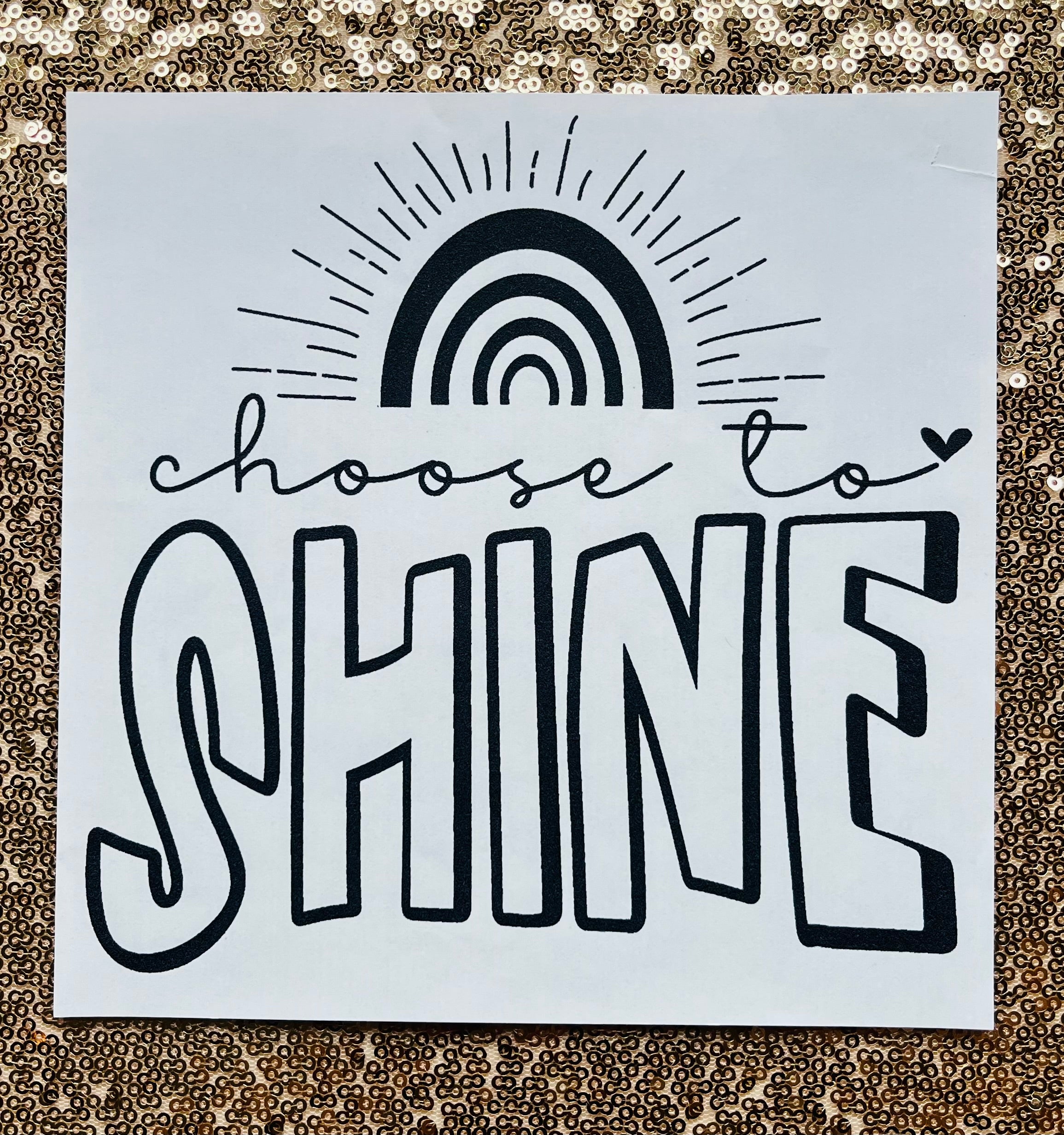 Choose to shine