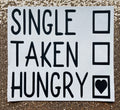 Single taken hungry